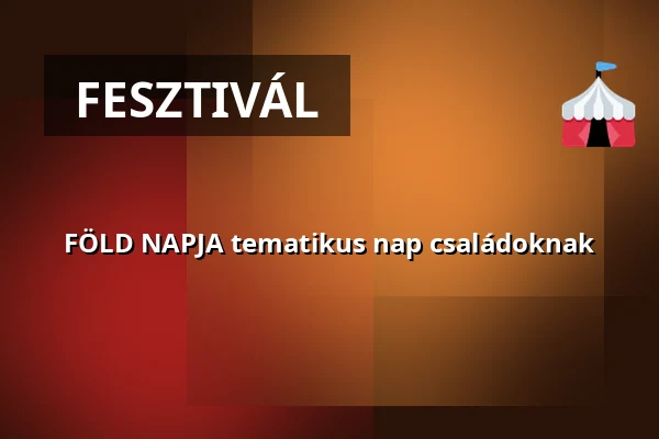 FÖLD NAPJA tematikus nap családoknak — Füvészkert, Budapest