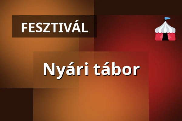 Nyári tábor · Vámosszabadi, Vámosszabadi