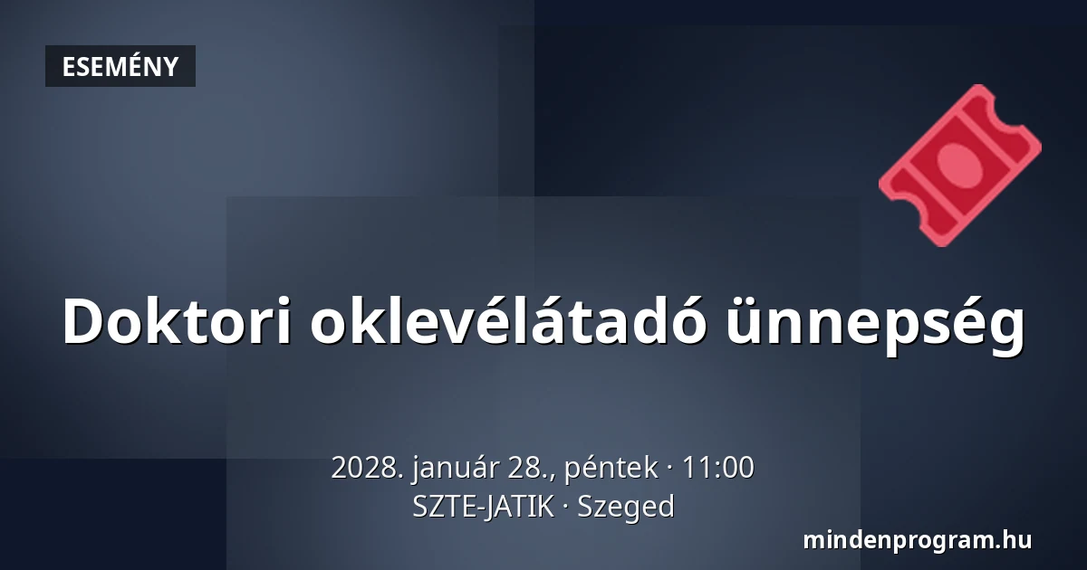 Doktori oklevélátadó ünnepség · SZTE-JATIK, Szeged