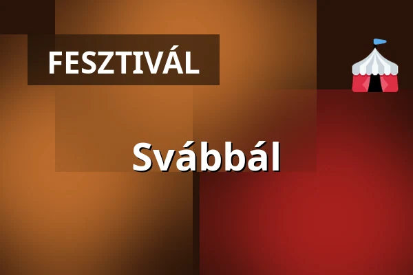 Svábbál · Mohács, Mohács