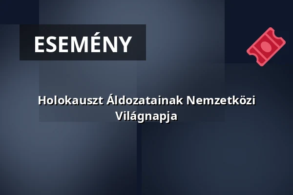 Holokauszt Áldozatainak Nemzetközi Világnapja · Mohács, Mohács