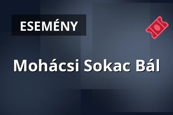 Mohácsi Sokac Bál · Mohács, Mohács