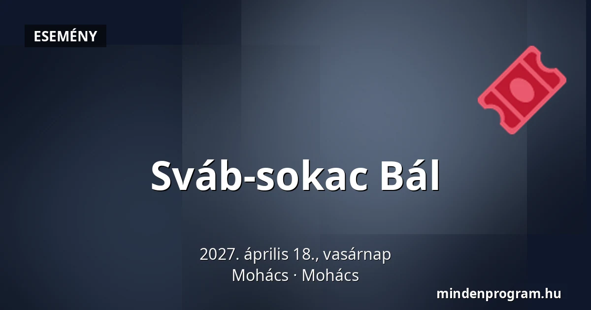 Sváb-sokac Bál · Mohács, Mohács
