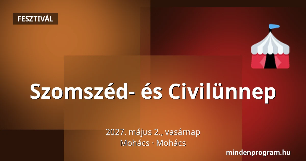 Szomszéd- és Civilünnep · Mohács, Mohács