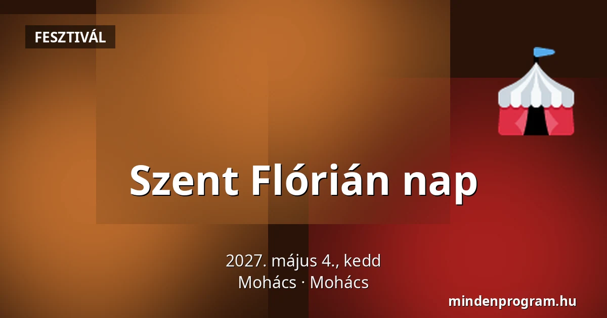 Szent Flórián nap · Mohács, Mohács