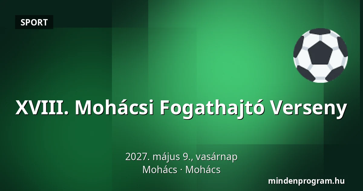 XVIII. Mohácsi Fogathajtó Verseny — Mohács, Mohács
