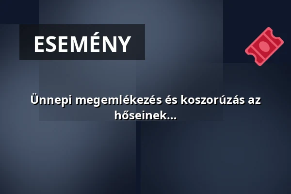 Ünnepi megemlékezés és koszorúzás az első és második világháborúban elesett hőseinek emlékére — Szalkszentmárton, Szalkszentmárton