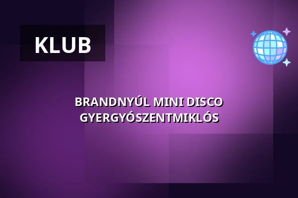 BRANDNYÚL MINI DISCO GYERGYÓSZENTMIKLÓS — Godako Rendezvényterem, Gyergyószentmiklós