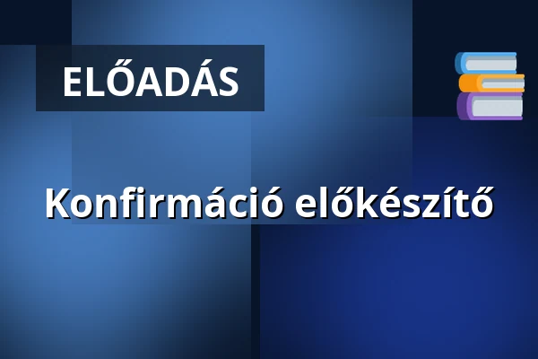 Konfirmáció előkészítő — Nagyerdei Reformatus Templom, Debrecen