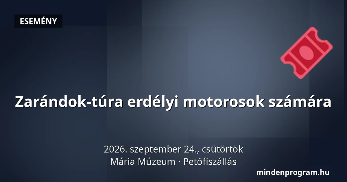 Zarándok-túra erdélyi motorosok számára — Mária Múzeum, Petőfiszállás