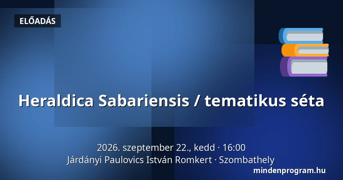 Heraldica Sabariensis / tematikus séta · Járdányi Paulovics István Romkert, Szombathely