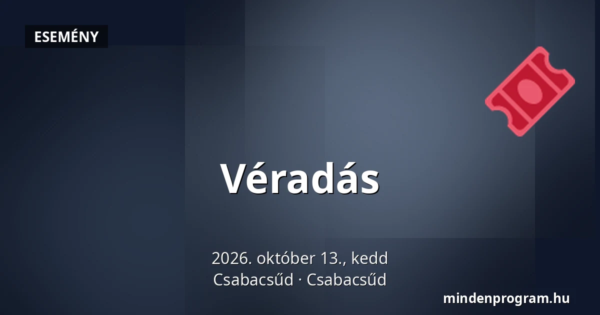 Véradás — Csabacsűd, Csabacsűd