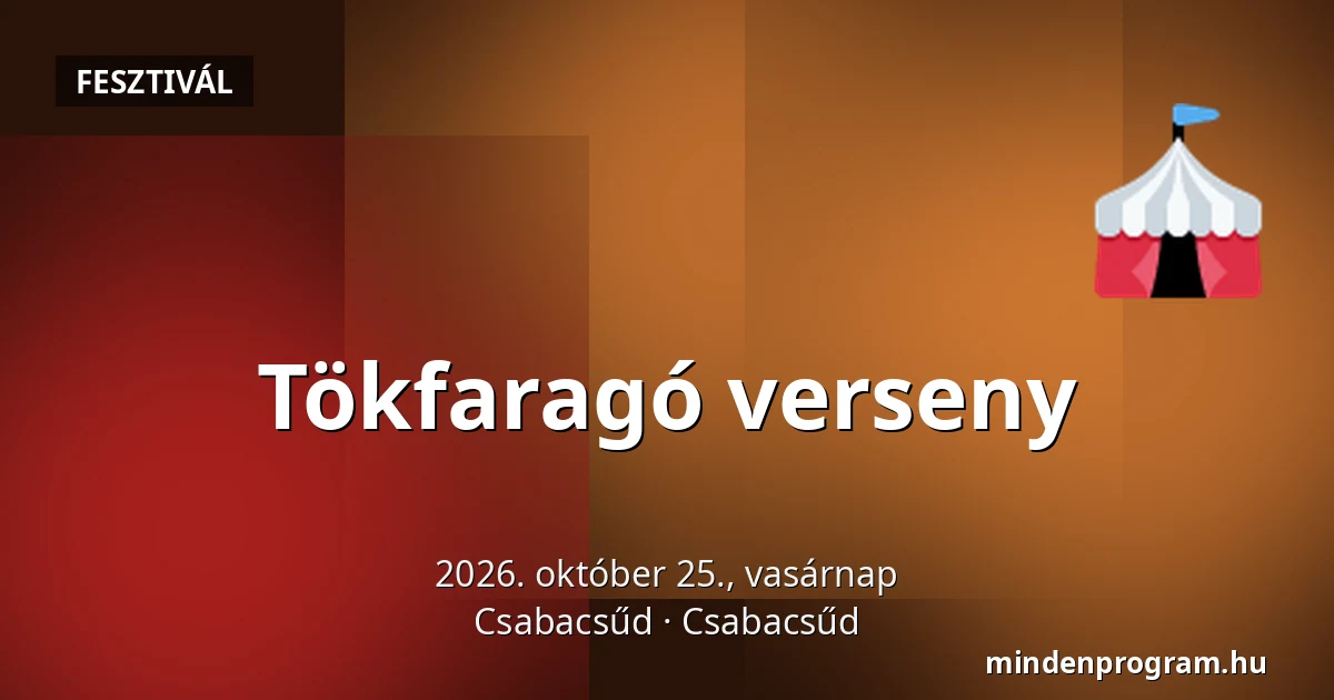 Tökfaragó verseny — Csabacsűd, Csabacsűd