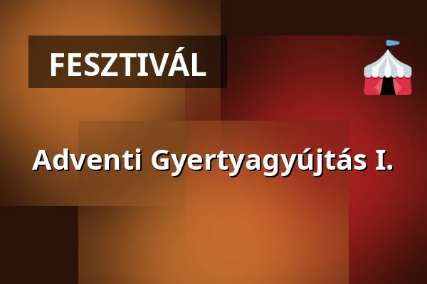Adventi Gyertyagyújtás I. — Csabacsűd, Csabacsűd