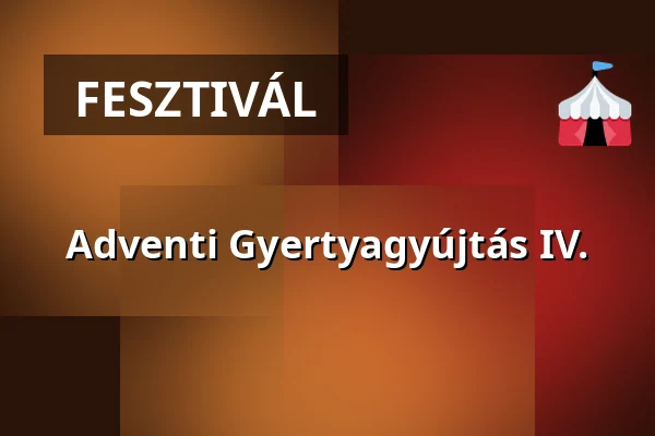 Adventi Gyertyagyújtás IV. — Csabacsűd, Csabacsűd