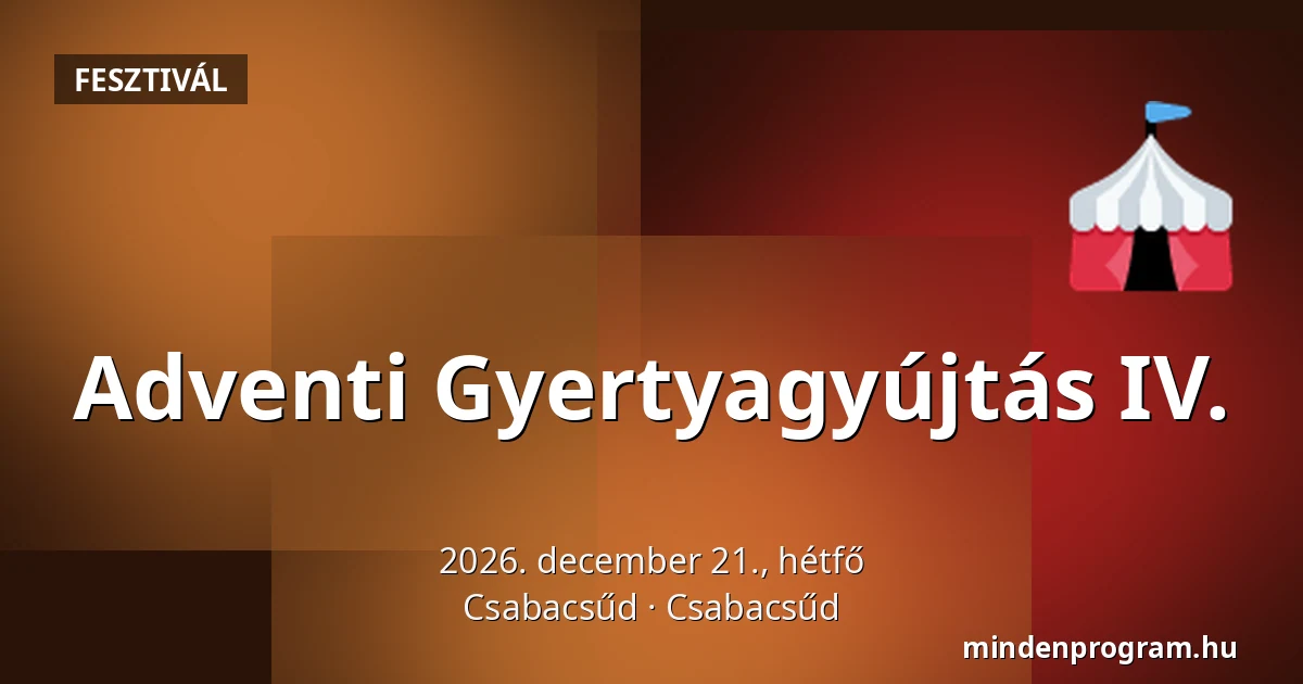 Adventi Gyertyagyújtás IV. — Csabacsűd, Csabacsűd
