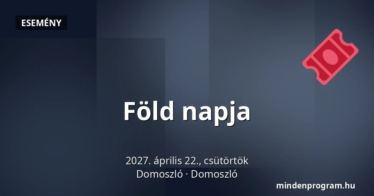 Föld napja — Domoszló, Domoszló