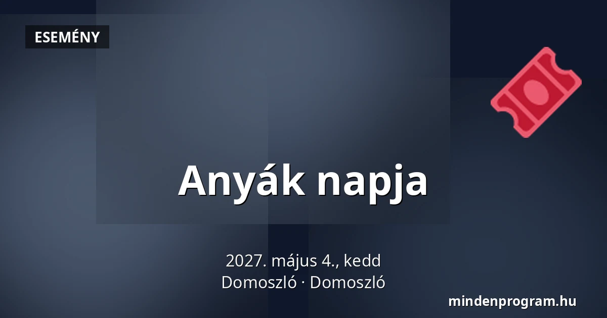 Anyák napja — Domoszló, Domoszló