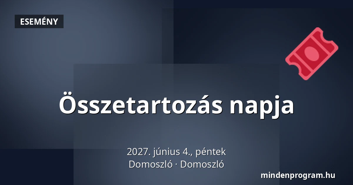 Összetartozás napja — Domoszló, Domoszló