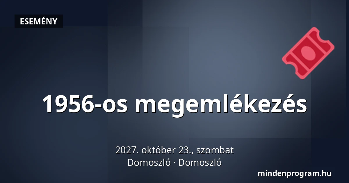1956-os megemlékezés — Domoszló, Domoszló