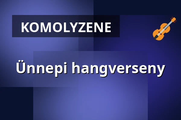 Ünnepi hangverseny · Magyar Állami Operaház, Budapest