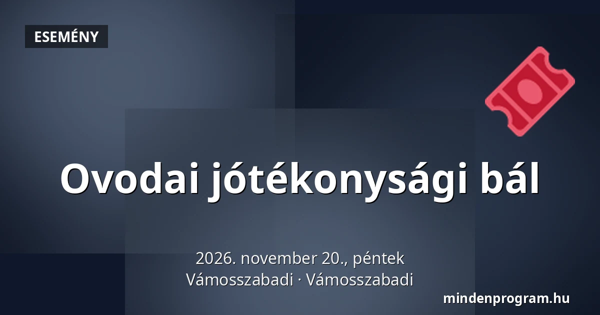 Ovodai jótékonysági bál · Vámosszabadi, Vámosszabadi