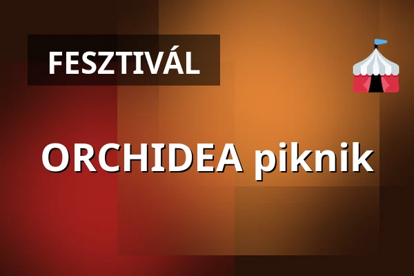 ORCHIDEA piknik — Füvészkert, Budapest