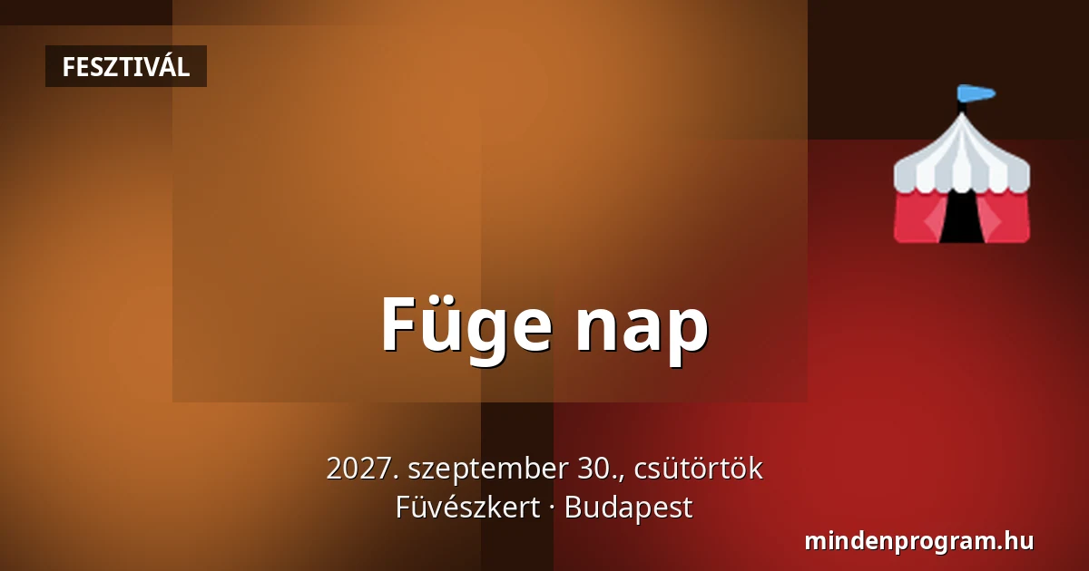 Füge nap — Füvészkert, Budapest