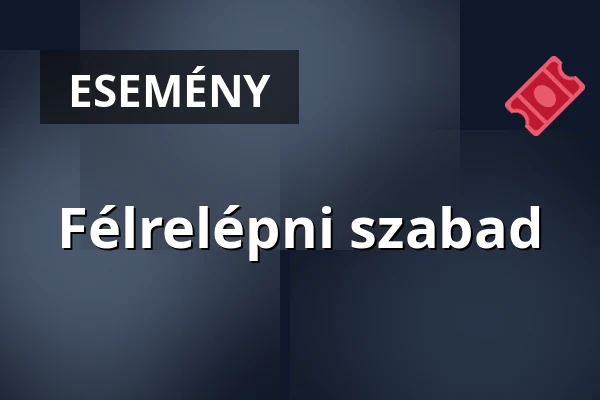 Félrelépni szabad · Szivárvány Kultúrpalota, Kaposvár