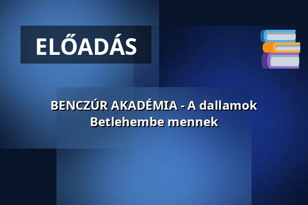 BENCZÚR AKADÉMIA - A dallamok Betlehembe mennek — benczúr ház, Budapest