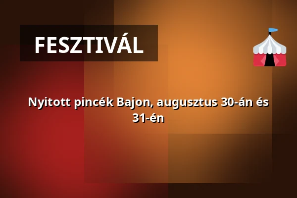 Nyitott pincék Bajon, augusztus 30-án és 31-én · Borboléta Pincekert, Baj