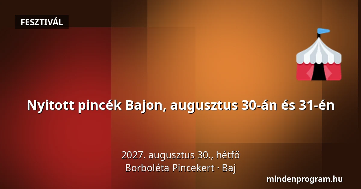 Nyitott pincék Bajon, augusztus 30-án és 31-én · Borboléta Pincekert, Baj