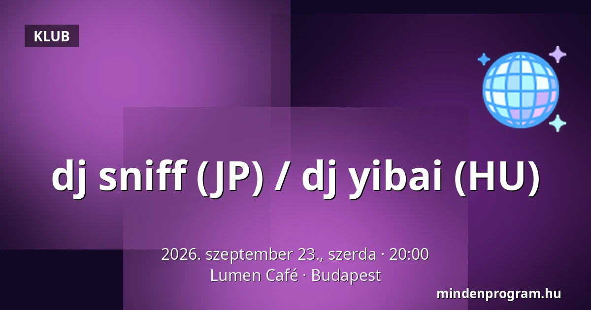 dj sniff (JP) / dj yibai (HU) — Lumen Café, Budapest