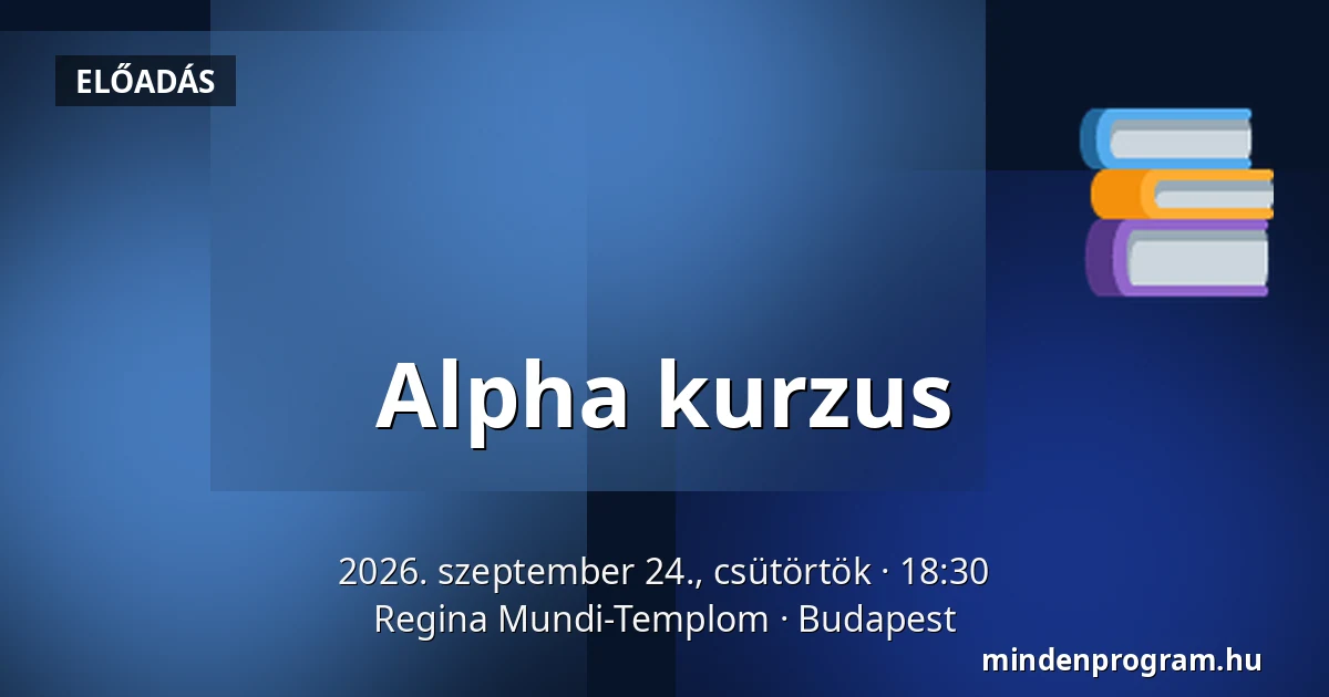 Alpha kurzus — Regina Mundi-Templom, Budapest