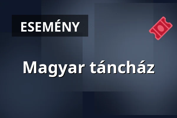 Magyar táncház — Petőfi Sándor Művelődési Ház, Csömör