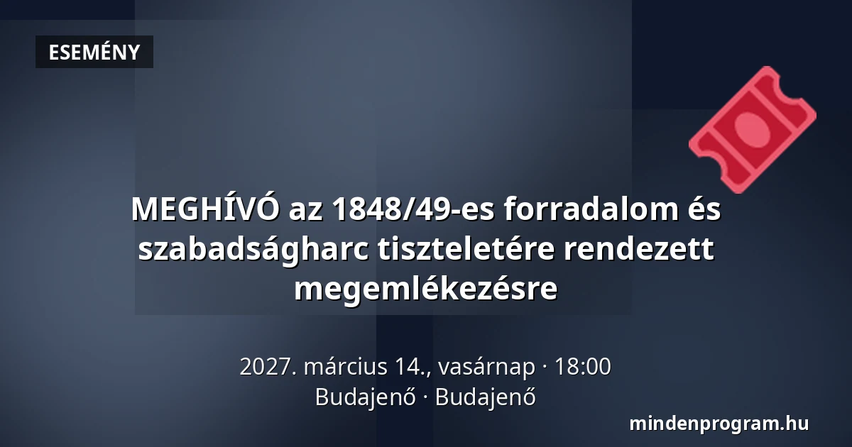 MEGHÍVÓ az 1848/49-es forradalom és szabadságharc tiszteletére rendezett megemlékezésre — Budajenő, Budajenő