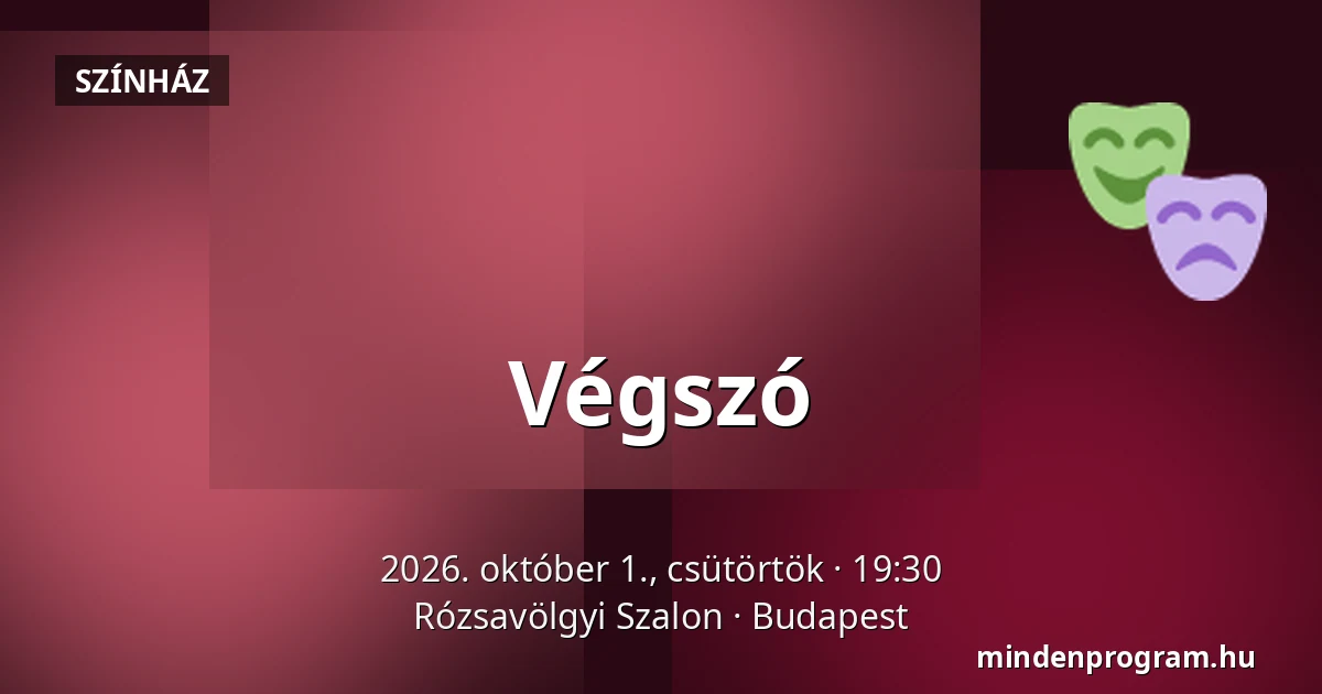 Végszó · Rózsavölgyi Szalon, Budapest