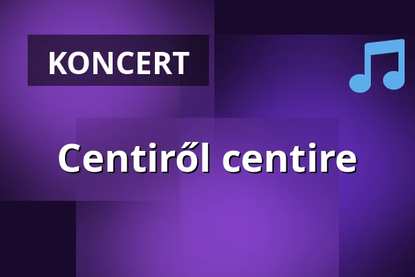 Centiről centire · Rózsavölgyi Szalon, Budapest