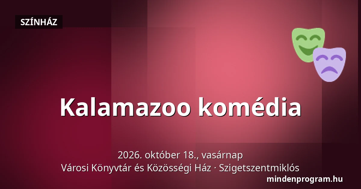 Kalamazoo komédia · Városi Könyvtár és Közösségi Ház, Szigetszentmiklós