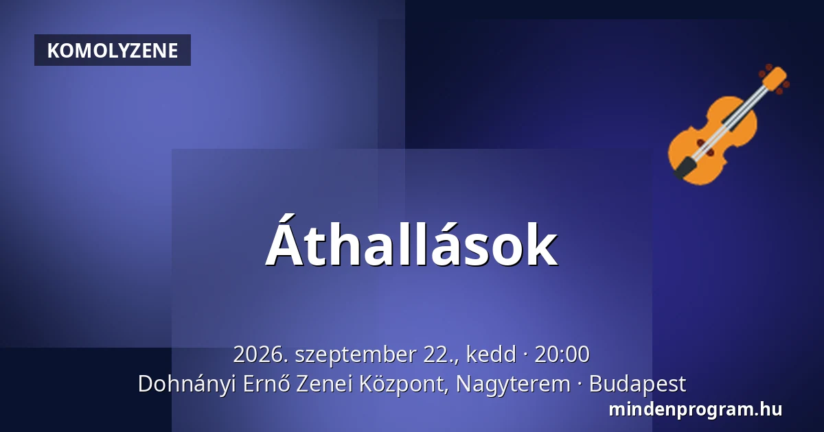 Áthallások — Dohnányi Ernő Zenei Központ, Nagyterem, Budapest