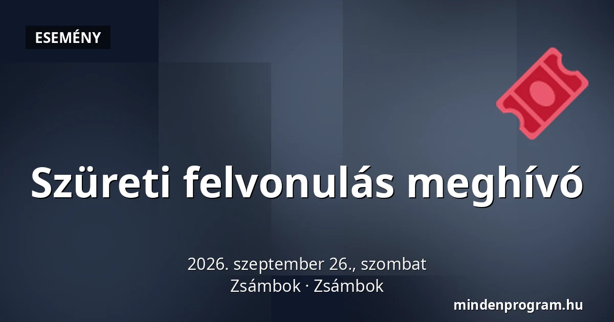 Szüreti felvonulás meghívó — Zsámbok, Zsámbok