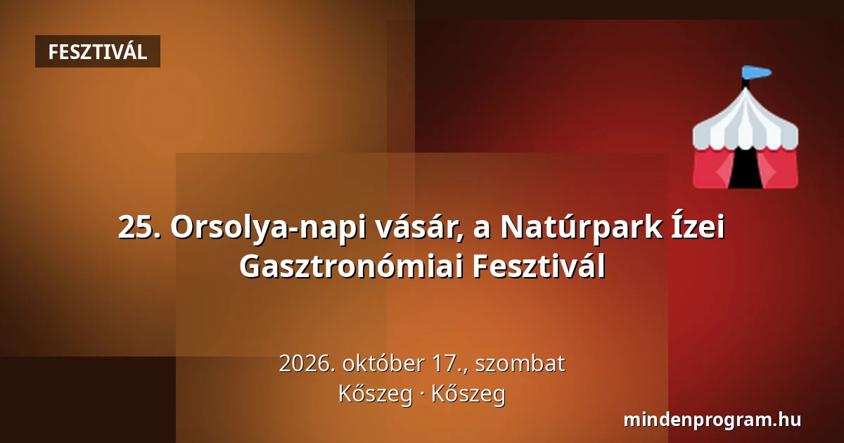 25. Orsolya-napi vásár, a Natúrpark Ízei Gasztronómiai Fesztivál · Kőszeg, Kőszeg