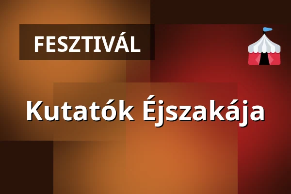 Kutatók Éjszakája — pécsi tudományegyetem, Pécs