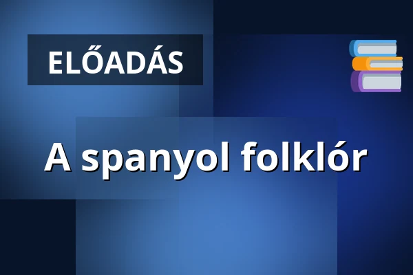 A spanyol folklór · Ernesto Sabato Könyvtár, Budapest