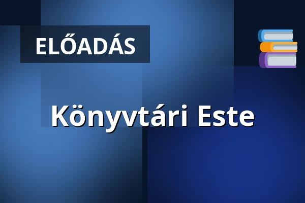 Könyvtári Este · Sapientia Szerzetesi Hittudományi Főiskola, Budapest