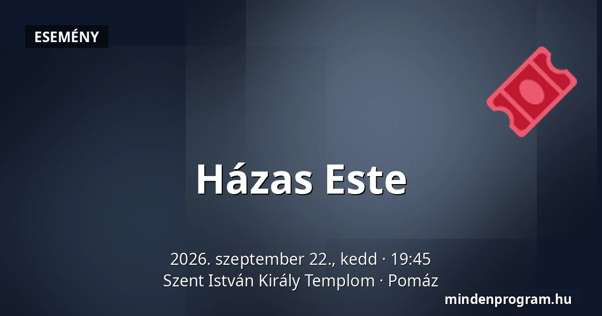Házas Este · Szent István Király Templom, Pomáz
