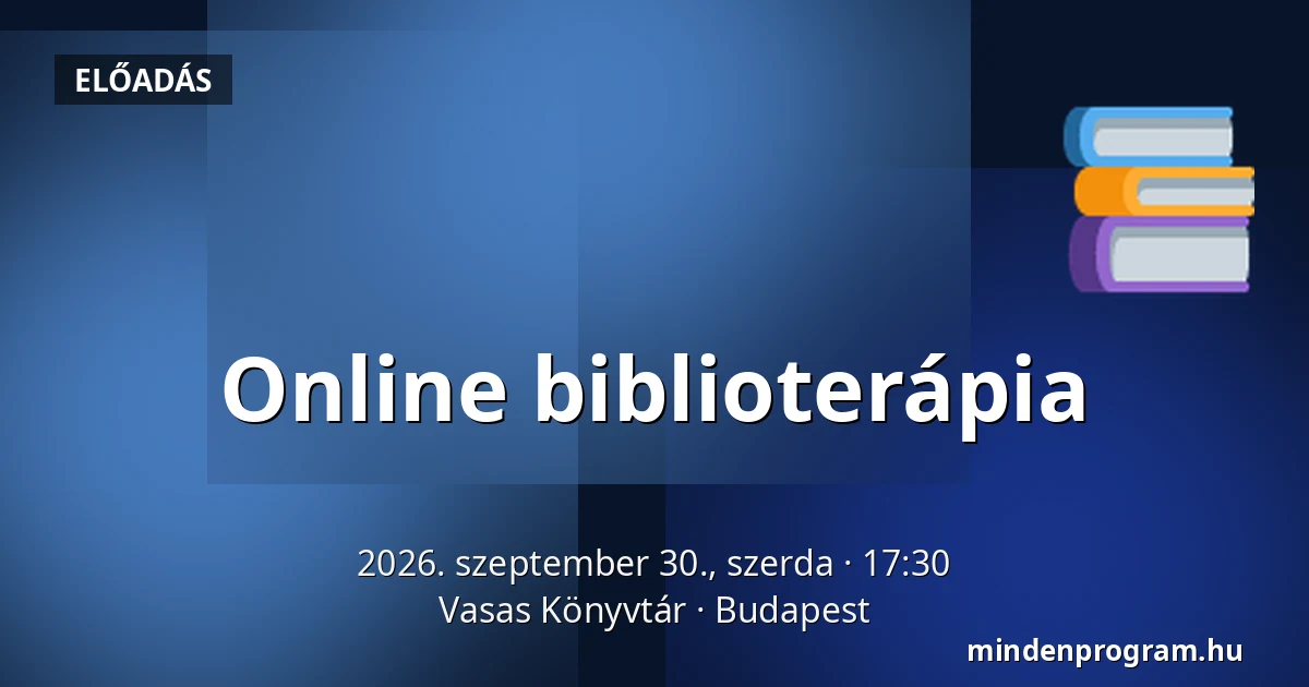 Online biblioterápia — Vasas Könyvtár, Budapest