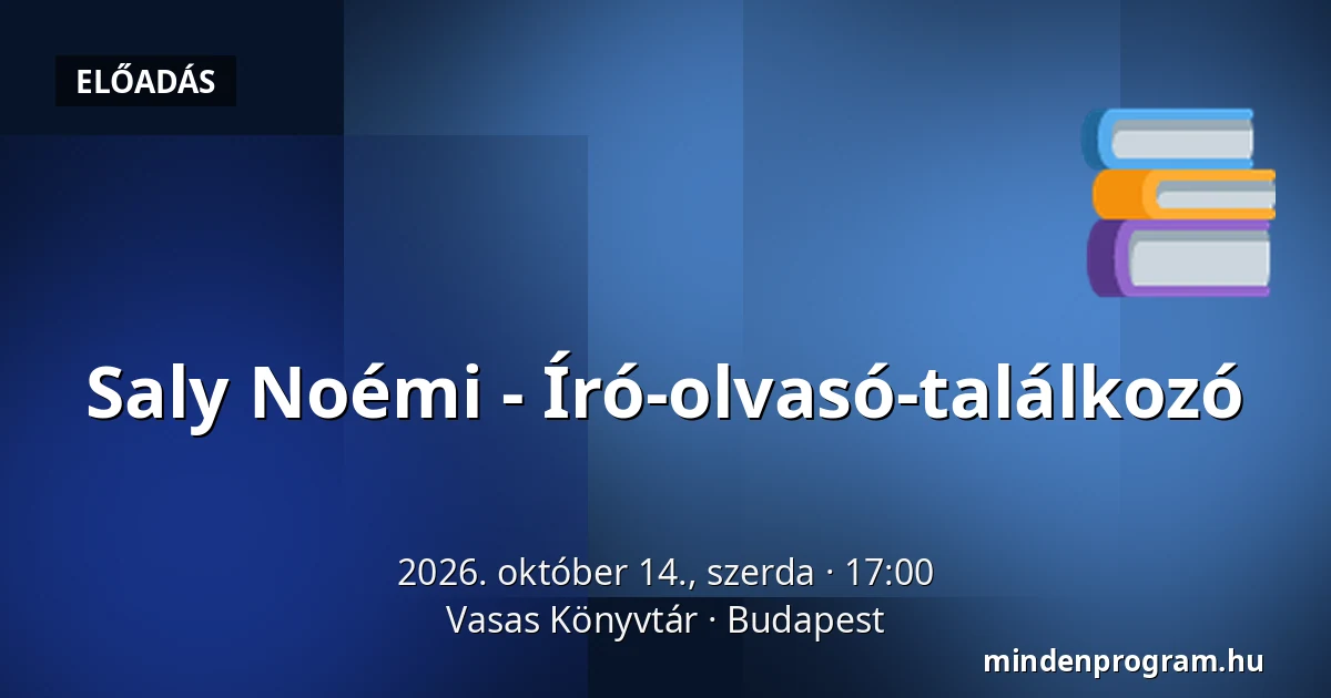 Saly Noémi - Író-olvasó-találkozó — Vasas Könyvtár, Budapest
