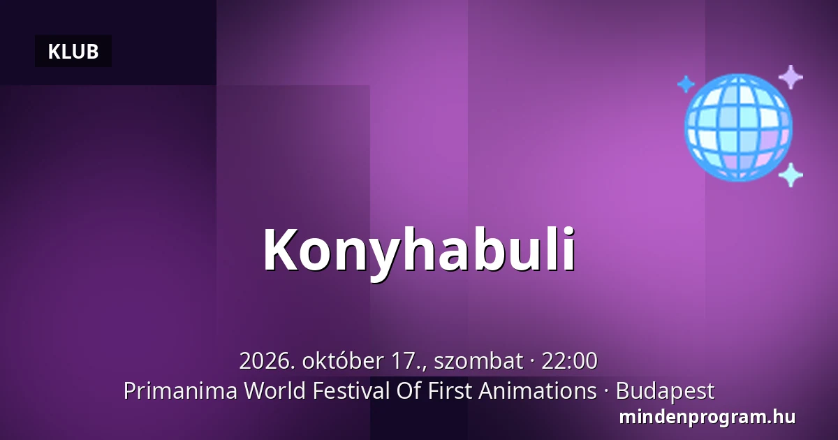 Konyhabuli · Primanima World Festival Of First Animations, Budapest