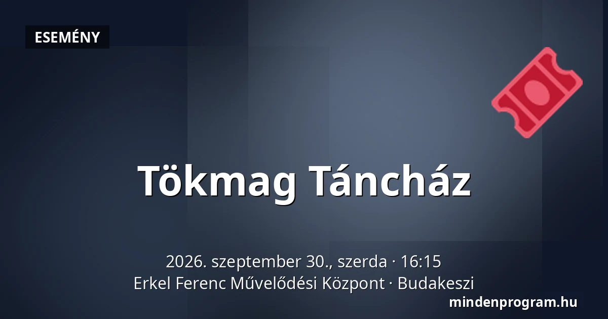 Tökmag Táncház · Erkel Ferenc Művelődési Központ, Budakeszi